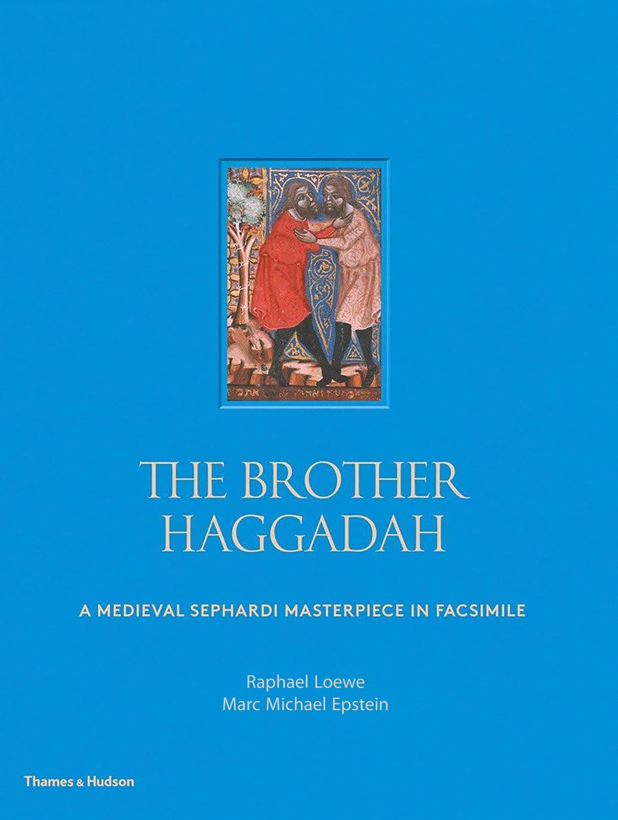 Cover of The Brother Haggadah: A Medieval Sephardi Masterpiece in Facsimile